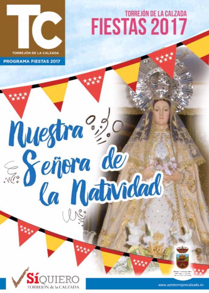 Fiestas patronales en honor a Nuestra Señora de la Natividad 2017 Torrejón de la Calzada